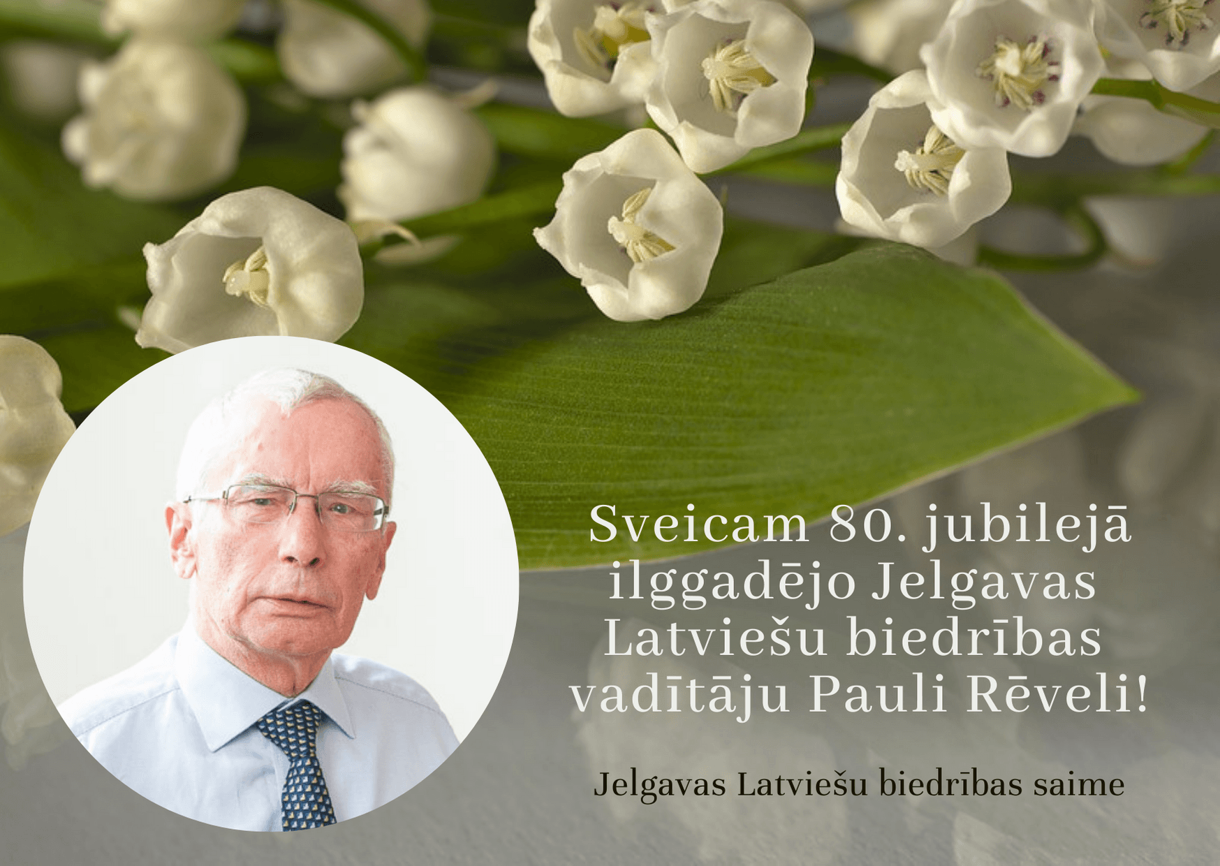 Sveicam Pauli Rēveli apaļajā jubilejā!
