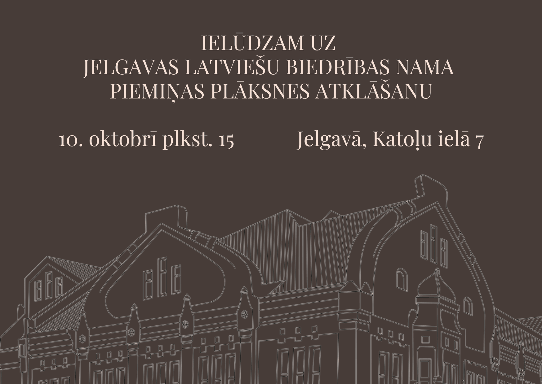 Ielūdzam uz vēsturiskā Jelgavas Latviešu biedrības nama piemiņas plāksnes atklāšanu
